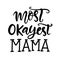 Sarcastic Mama Phrase T Shirt Design