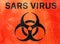 Sars, biological hazards, biohazards, refer to biological substances that pose a threat to the health of living organisms, viruses