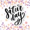 Saturday logo template vector lettering calligraphy text