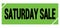 SATURDAY SALE text on green-black grungy stamp sign
