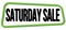 SATURDAY SALE text on green-black trapeze stamp sign
