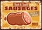 Sausages rusty metal plate, ferruginous ad card