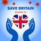 Save Britain with Corona Virus. Care the nation and their people with covid-19 conceptual graphic.