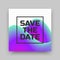 Save the date card. Abstract universal background.