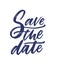 Save The Date phrase or message written with fancy cursive calligraphic font or script. Stylish decorative lettering