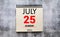 Save the Date written on a calendar - July 25