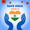 Save India with Corona Virus. Care the nation and their people with covid-19 conceptual graphic.