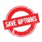 Save Options rubber stamp