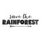 Save the Rainforest - T shirt design idea with saying.