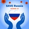 Save Russia with Corona Virus. Care the nation and their people with covid-19 conceptual graphic.