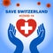 Save Switzerland with Corona Virus. Care the nation and their people with covid-19 conceptual graphic.