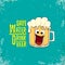 Save water drink beer vector concept illustration. vector funky beer character with funny slogan for print on tee or