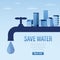 Save water, landing page template. Water tap and large drop. The problem of ecology and irreplaceable natural resources of planet