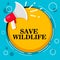 Save wildlife - megaphone  and text.