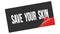 SAVE  YOUR  SKIN text on black red sticker stamp