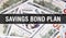Savings Bond Plan text Concept Closeup. American Dollars Cash Money,3D rendering. Savings Bond Plan at Dollar Banknote. Financial