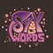 say good words lettering