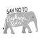 Say no to Elephant Rides text with elephant character
