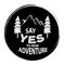 Say yes to new adventures. Motivational quote.