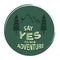 Say yes to new adventures. Motivational quote.