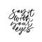 Say it with your eyes vector brush calligraphy. Inspirational quote for posters and social media.