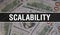Scalability text Concept Closeup. American Dollars Cash Money,3D rendering. Scalability at Dollar Banknote. Financial USA money