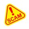 Scam triangle sign label red yellow isolated on white, scam warning sign graphic for spam email message and error virus, scam