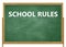 A school chalkboard blackboard with the words school rules