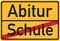 School finished - Abitur village name sign