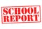 SCHOOL REPORT