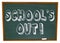 School\'s Out - Written on Chalkboard