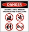 School Security Sign Danger, Alcohol, Drug, Weapon And Bully Free School Zone