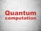 Science concept: Quantum Computation on wall background