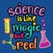 Science is like magic but real. Science quote.