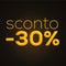 Sconto 30%, italian words for 30% off discount, 3d rendering on black background