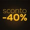 Sconto 40%, italian words for 40% off discount, 3d rendering on black background