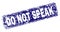 Scratched DO NOT SPEAK Framed Rounded Rectangle Stamp