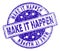 Scratched Textured MAKE IT HAPPEN Stamp Seal