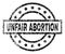 Scratched Textured UNFAIR ABORTION Stamp Seal