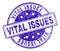 Scratched Textured VITAL ISSUES Stamp Seal