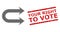 Scratched Your Right to Vote Stamp and Halftone Dotted Double Right Arrow