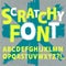 Scratchy funny font