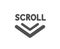 Scroll down arrow icon. Scrolling screen sign. Swipe page. Vector