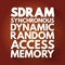 SDRAM - Synchronous Dynamic Random-Access Memory acronym, technology concept background