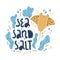 Sea Salt Sand. Hand drawn typography poster. For greeting cards, posters, prints or home decorations. Vector lettering