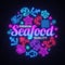 Seafood neon banner. Vector restaurant menu. Seafood Restaurant neon signboard. Marine food banner, flyer design, design