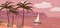 Seascape, sailboat, palm trees, vector illustration, cartoon style, isolated