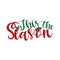 This the season- Christmas saying text with mistletoe.