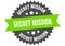 secret mission sign. secret mission circular band label. secret mission sticker