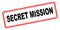 Secret mission stamp on white